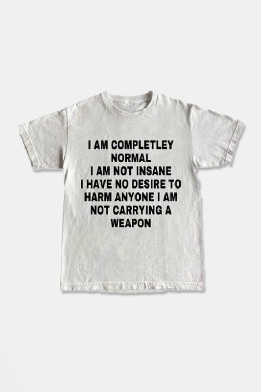 "COMPLETELY NORMAL"